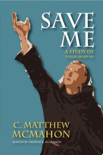 Save Me, A Study of Psalm 119:89-96
