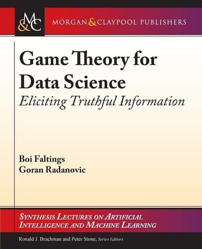 Game Theory for Data Science Eliciting Truthful Information