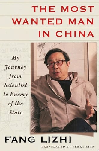 The Most Wanted Man in China My Journey from Scientist to Enemy of the State