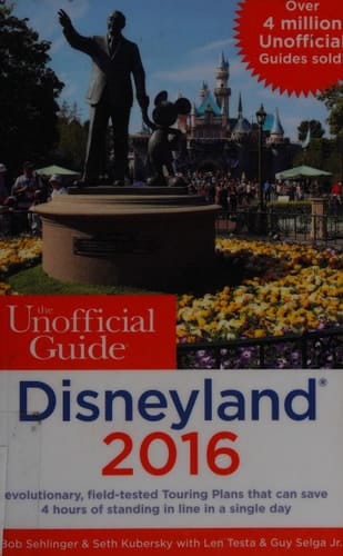 The Unofficial Guide to Disneyland 2016