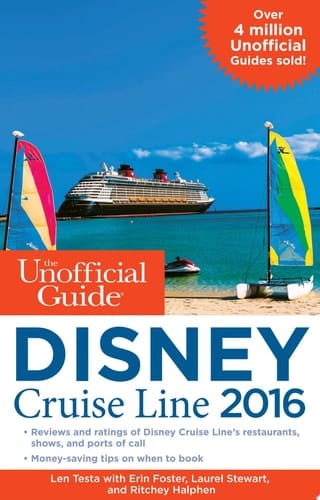 The Unofficial Guide to the Disney Cruise Line 2016