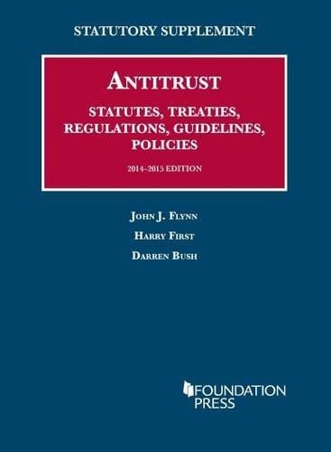 Antitrust Statutes, Treaties, Regulations, Guidelines, Policies 2014-2015