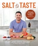 Salt to Taste 100+ Protein and Salt-Rich Recipes for a Happier, Healthier You