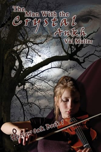 The Man with the Crystal Ankah Hollow Oak Book 1