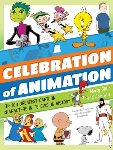A Celebration of Animation The 100 Greatest Cartoon Characters in Television History