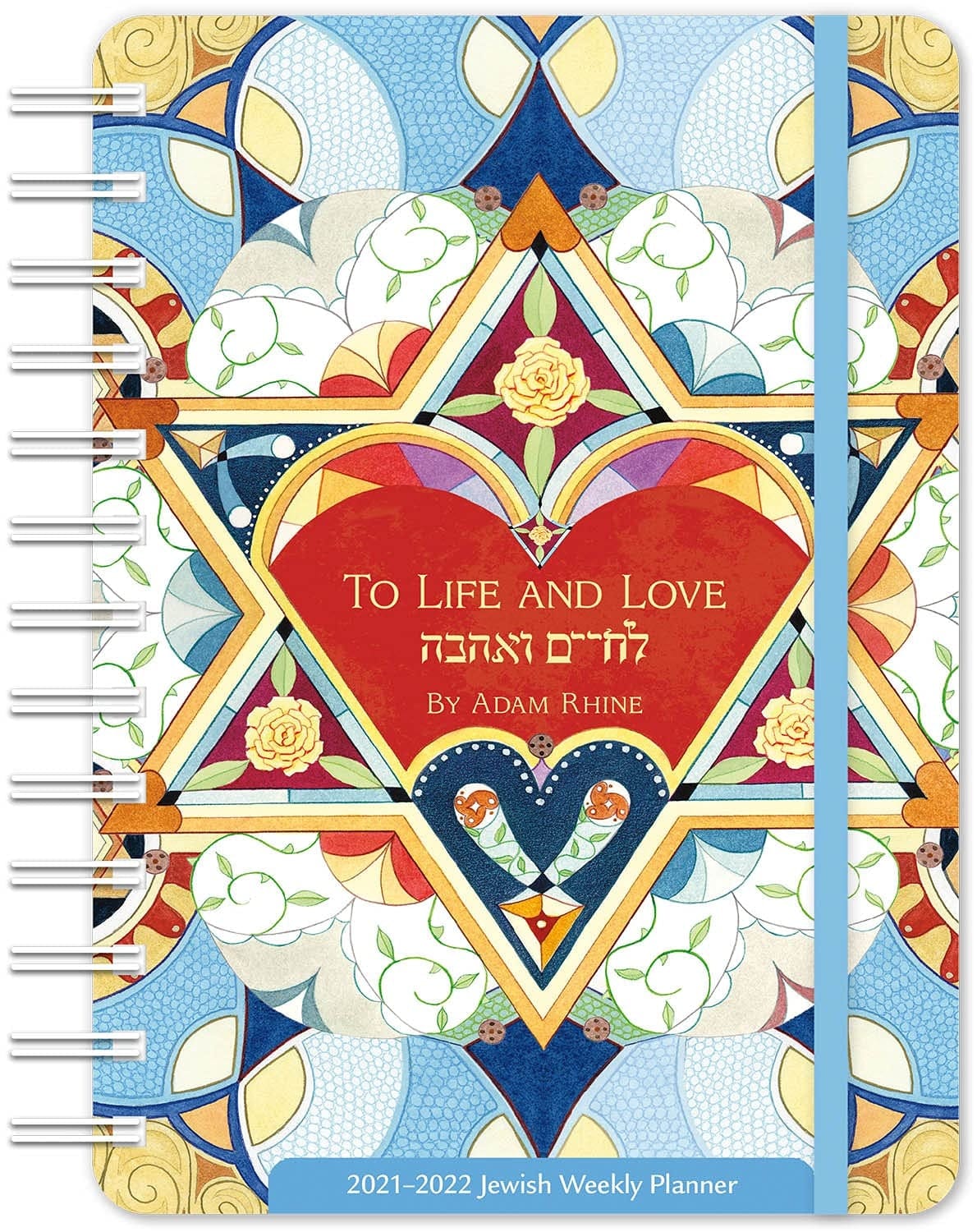 Hebrew Illuminations 2021 - 2022 Jewish Weekly Planner by Adam Rhine: 17-Month Calendar with Pocket (Aug 2021 - Dec 2022, 5" x 7" closed): To Life and Love