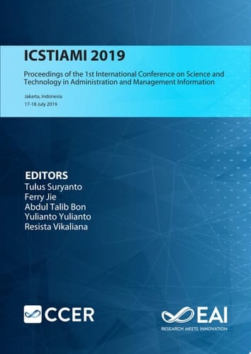 ICSTIAMI 2019 Proceedings of the 1st International Conference on Science and Technology in Administration and Management Information, ICSTIAMI 2019, 17-18 July 2019, Jakarta, Indonesia
