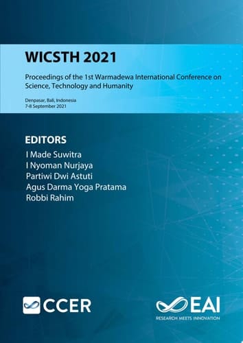 WICSTH 2021 Proceedings of the 1st Warmadewa International Conference on Science, Technology and Humanity, WICSTH 2021, 7-8 September 2021, Denpasar, Bali, Indonesia
