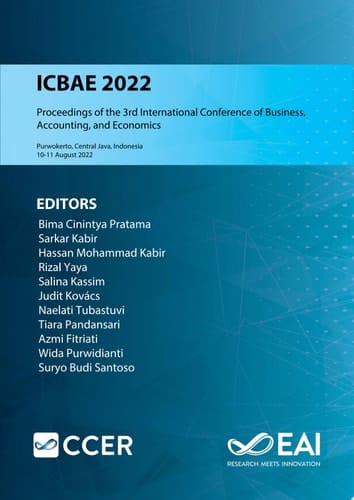 ICBAE 2022 Proceedings of the 3rd International Conference of Business, Accounting, and Economics, ICBAE 2022, 10-11 August 2022, Purwokerto, Central Java, Indonesia
