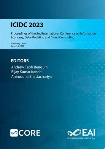 ICIDC 2023 Proceedings of the 2nd International Conference on Information Economy, Data Modeling and Cloud Computing, ICIDC 2023, June 2–4, 2023, Nanchang, China