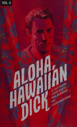 Hawaiian Dick Volume 4: Aloha, Hawaiian Dick