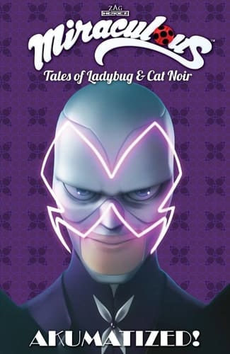 Miraculous Tales of Ladybug & Cat Noir: Akumatized!