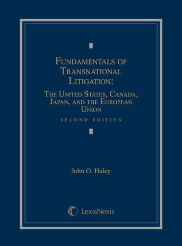 Fundamentals of Transnational Litigation The United States, Canada, Japan, and the European Union