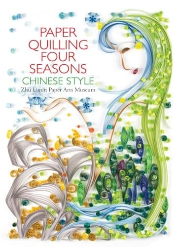 Paper Quilling Four Seasons Chinese Style