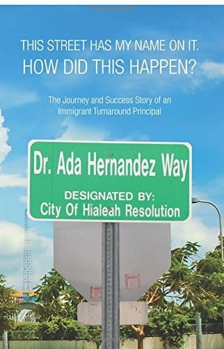 This Street Has My Name on It. How Did This Happen? The Journey and Success Story of an Immigrant Turnaround Principal