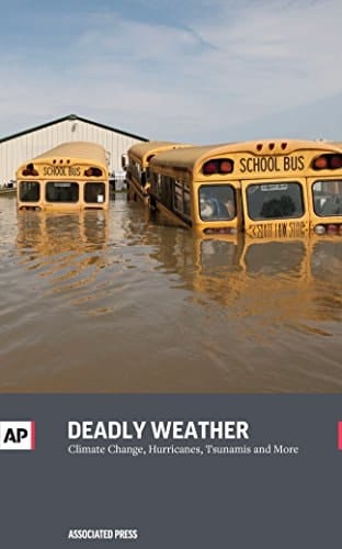 Deadly Weather Climate Change, Hurricanes, Tsunamis and More