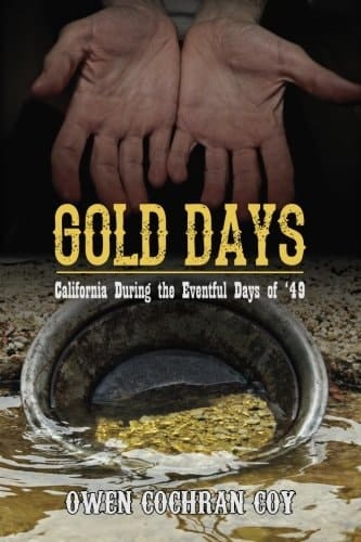 Gold Days California During the Eventful Days of '49