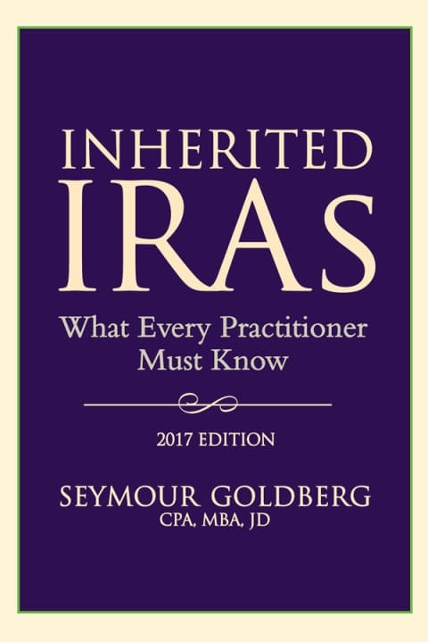 Inherited IRAs: What Every Practitioner Must Know, 2017