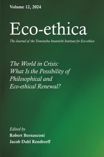 Eco-ethica, Volume 12: The World in Crisis: What Is the Possibility of Philosophical and Eco-ethical Renewal