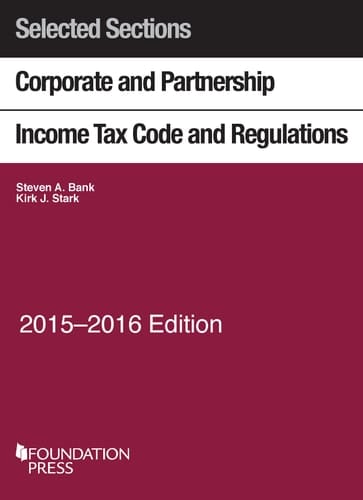 Selected Sections Corporate and Partnership Income Tax Code and Regulations 2015-2016