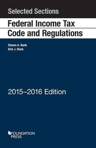 Selected Sections Federal Income Tax Code and Regulations 2015-2016
