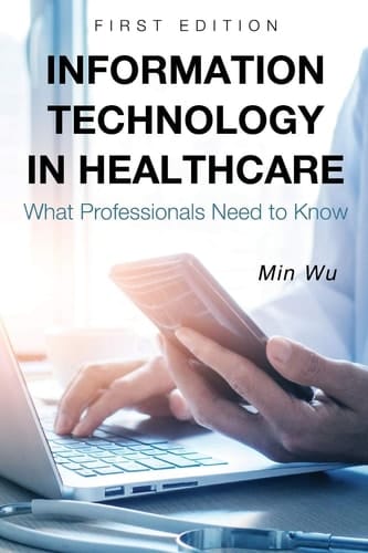 Information Technology in Healthcare What Professionals Need to Know
