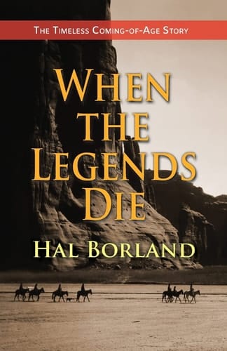 When the Legends Die The Timeless Coming-Of-Age Story about a Native American Boy Caught Between Two Worlds