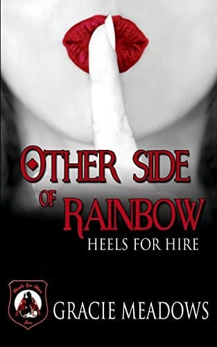 Other Side of Rainbow (Heels for Hire, Inc)