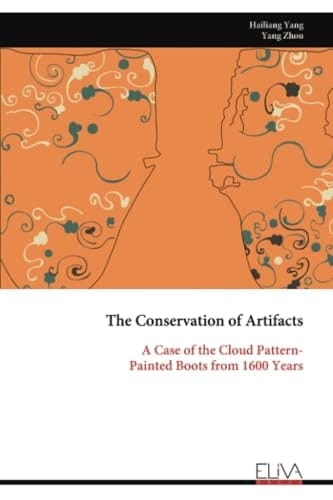 The Conservation of Artifacts A Case of the Cloud Pattern-Painted Boots from 1600 Years
