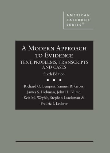 A Modern Approach to Evidence Text, Problems, Transcripts, and Cases