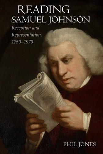 Reading Samuel Johnson Reception and Representation, 1750-1970