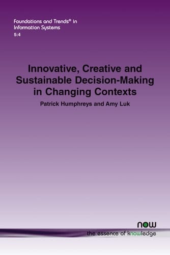 Innovative, Creative and Sustainable Decision-Making in Changing Contexts