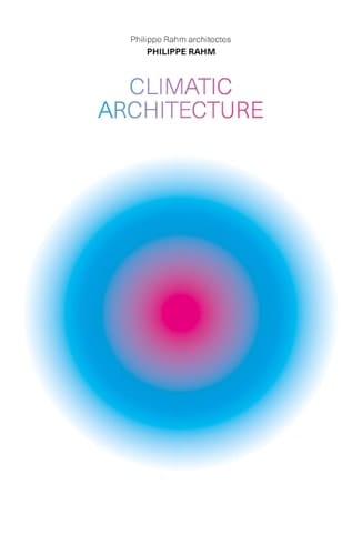 Climatic Architecture Philippe Rahm Architectes