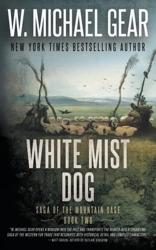 White Mist Dog Saga of the Mountain Sage, Book Two: A Classic Historical Western Series