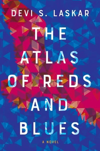 The Atlas of Reds and Blues A Novel