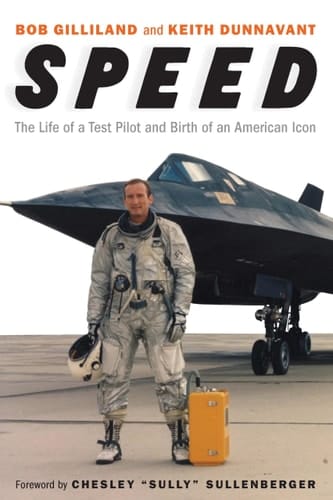 Speed The Life of a Test Pilot and Birth of an American Icon