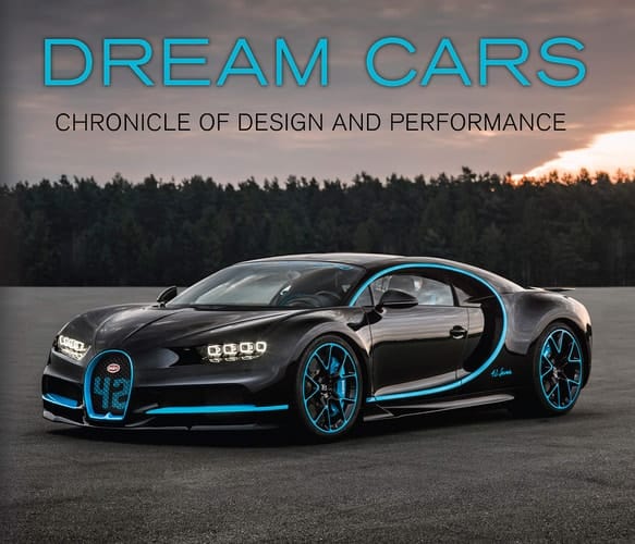 Dream Cars Chronicle of Design and Performance
