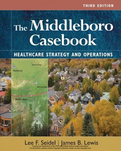 The Middleboro Casebook: Healthcare Strategies and Operations, Third Edition