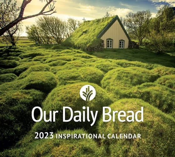 Our Daily Bread 2023 Inspirational Wall Calendar