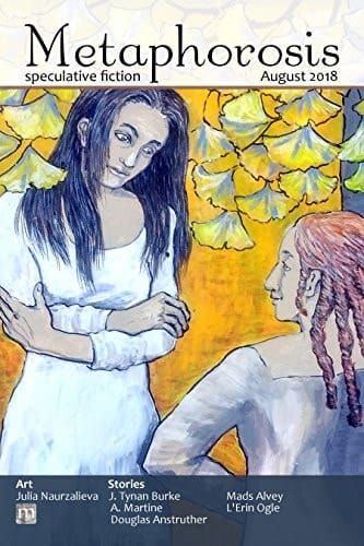 Metaphorosis August 2018 (Metaphorosis Magazine Book 32)