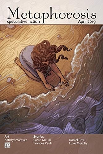 Metaphorosis April 2019 (Metaphorosis Magazine Book 40)