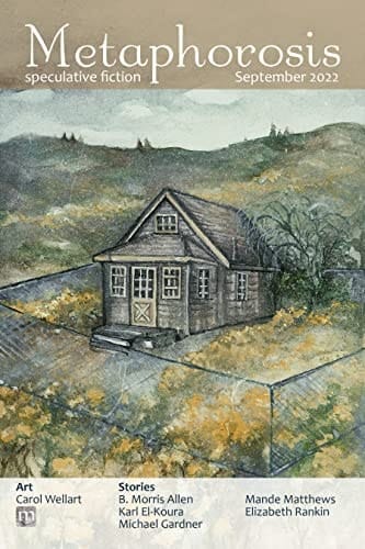 Metaphorosis September 2022 (Metaphorosis Magazine Book 81)