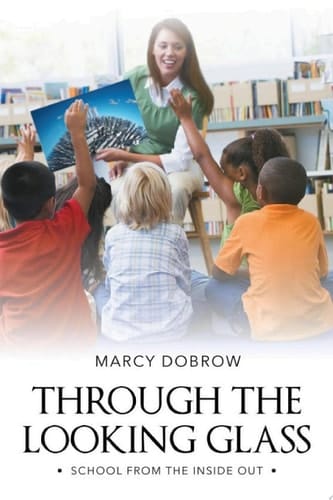 Through the Looking Glass School from the Inside Out