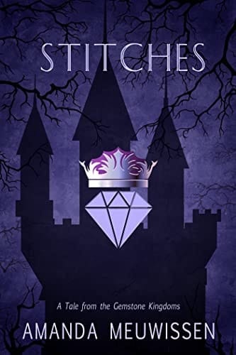 Stitches (Tales of the Gemstone Kingdoms Book 2)