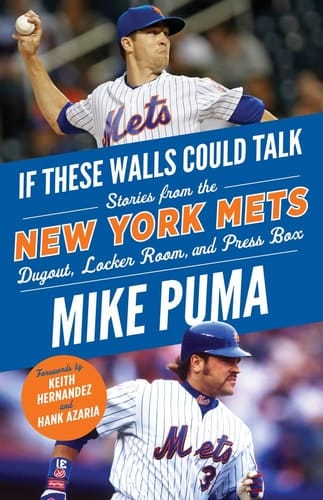 If These Walls Could Talk: New York Mets: Stories From the New York Mets Dugout, Locker Room, and Press Box