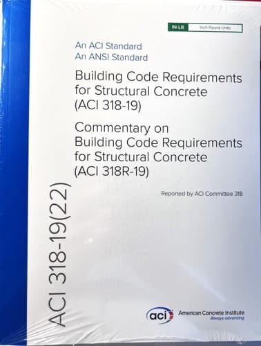 Building Code Requirements for Structural Concrete (ACI 318-19) An ACI Standard ; Commentary on Building Code Requirements for Structural Concrete (ACI 318R-19)