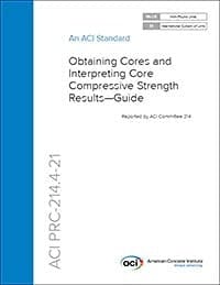 ACI PRC-214.4-21 Obtaining Cores and Interpreting Core Compressive Strength Results-Guide