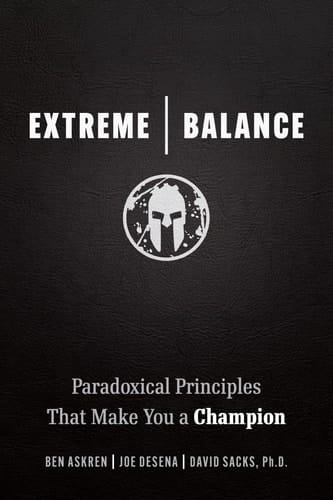 Extreme Balance The Mindset That Turns Anyone Into a World-Class Winner