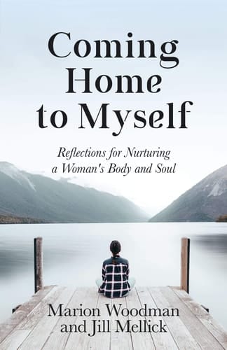 Coming Home to Myself Reflections for Nurturing a Woman's Body and Soul (Prose Poetry and Meditations, Affirmations)