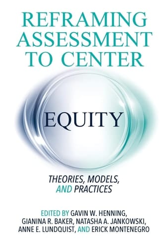 Reframing Assessment to Center Equity Theories, Models, and Practices